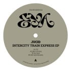 Jucid - Intercity Train Express EP