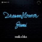 Tarika Blue - Dreamflower