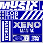 Various Artists - Music For The Radical Xenomaniacs Vol. 2 (Hedonistic Highlights From The Lowlands 1990 - 1999)