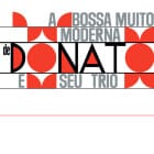 Donato E Seu Trio - A Bossa Muito Moderna