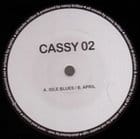 Cassy - #2 April, Idle Blues