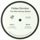 Felipe Gordon - The Warehouse Beast