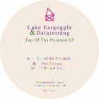 Luke Eargoggle / Dataintrang - Top Of The Pyramid EP