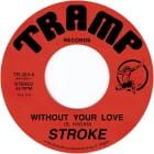 Stroke - Without Your Love