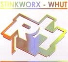 Stinkworx - Whut