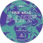 Four Walls - B Life