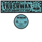 DJ Fett Burger & L.A.2000  - Trushwax