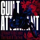 Guilt Attendant - A Flower Wilts Under The Heat Of The Son (Silent Servant remix)