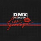 DMX Krew - Kiss Goodbye (Black Vinyl)