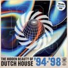 Various Artist - The Hidden Beauty Of Dutch House '94-'98