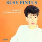 Susy Pintus - Fragile / Live For Your Love