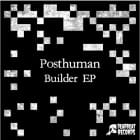 Posthuman - Builder