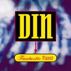 DIN - Fantastic Planet (Reissue)