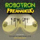 Robotron pres. Freakadelic - Funk Off