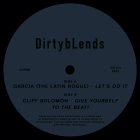 Garcia The Latin Rogue / Cliff Solomon - Lets Do It / Give Yourself To The Beat