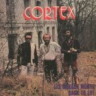 Cortex - Les Oiseaux Morts / Back To Life