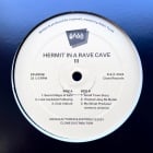 Hermit In A Rave Cave - Hermit In A Rave Cave pt. 3