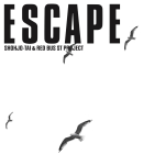 Shohjo-Tai & Red Bust Project - Escape