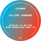 Felipe Gordon - Seasick Is Better Than Heartsick Baby EP 