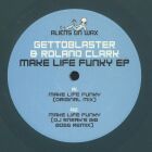 Gettoblaster / Roland Clark - Make Life Funky EP