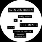 Sven Von Thulen / Spencer Parker - Body Music / Remember