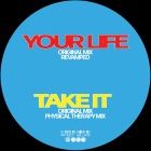 Patrick Holland - Your Life/Take It - Remixed