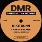 Mike Dunn - I Wanna B House (Johnny Aux edit)