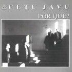 Cetu Javu - Por Que