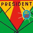 Pat Kalla & Le Super Mojo - President EP