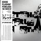 Eddie Flashin Fowlkes - The Truth EP