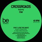 Crossroads feat. Cler - Don't Lose The Magic / Georgy Porgy