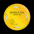 Reedale Rise - Shiho EP (inc. Big Strick Remix)