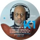 K1 - My Name Is DJ K-1 EP.