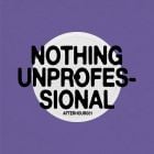 nthng & Oprofessionell - Nothng Unprofessional