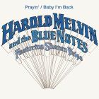 Harold Melvin & The Blue Notes ft. Sharon Paige - Prayin / Baby I'm Back