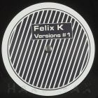 Various Artists - Felix K Versions #1