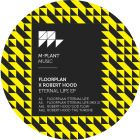 Floorplan x Robert Hood - Eternal Life