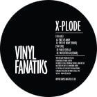 X-Plode - First Of Many / Watch This Go