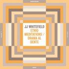 JJ Whitefield - Entry #1 - Ethio Meditations / Drama Al Dente