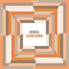 Henkel - Entry #11 - Slow Down