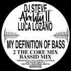 Ability II, Luca Lozano, Dj Steve - My Definition of Bass