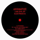 Axiomatize - Evil Ep