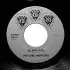 Psychic Mirrors - Island Girl