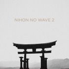 Various Artists - Nihon No Wave Vol. 2