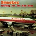 Smackos - Waiting For The Red Bear