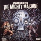 Dynamik Bass System - The Mighty Machine
