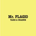 Mr. Flagio - Take A Chance