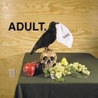 Adult. - D.U.M.E.