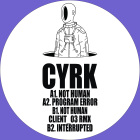 CYRK - Not Human (incl. Client_03 Remix)