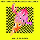 Various Artists - Ten Years Of Monologues Records Vol 3 - Acid Trip